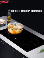 Bếp điện từ Chefs EH MIX866 nhập khẩu Tây Ban Nha liệu có nên mua?
