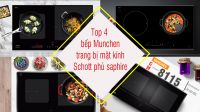 Top 4 bếp Munchen có mặt kính Schott phủ saphire